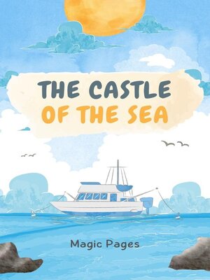 cover image of The Castle of the Sea